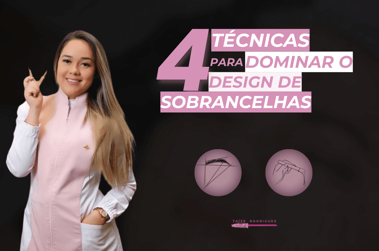 4 Técnicas para Dominar o Design de Sobrancelhas